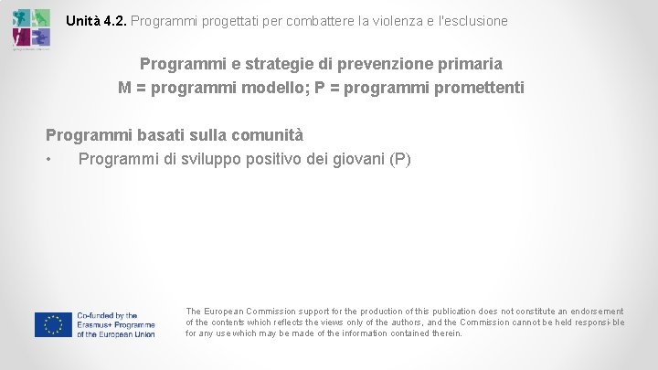 Unità 4. 2. Programmi progettati per combattere la violenza e l'esclusione Programmi e strategie