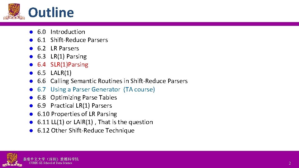 Outline l l l l 6. 0 Introduction 6. 1 Shift-Reduce Parsers 6. 2