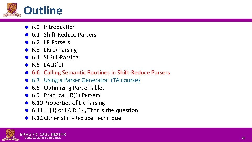 Outline l l l l 6. 0 Introduction 6. 1 Shift-Reduce Parsers 6. 2