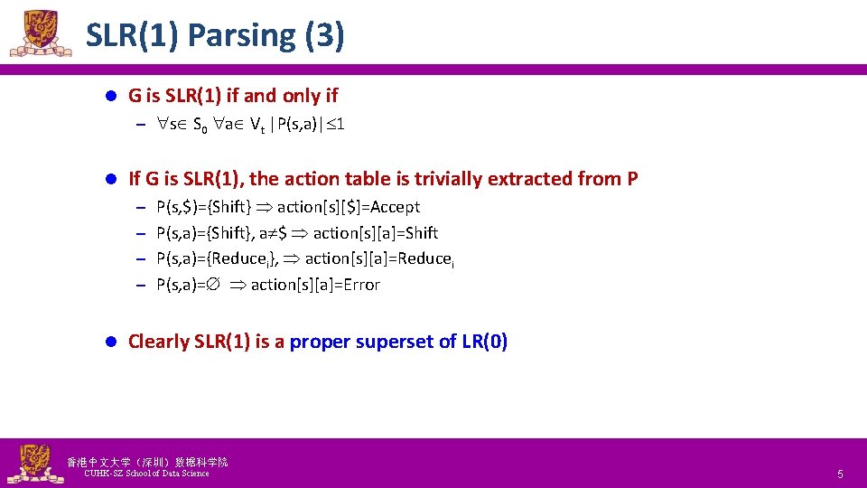 SLR(1) Parsing (3) l G is SLR(1) if and only if – s S