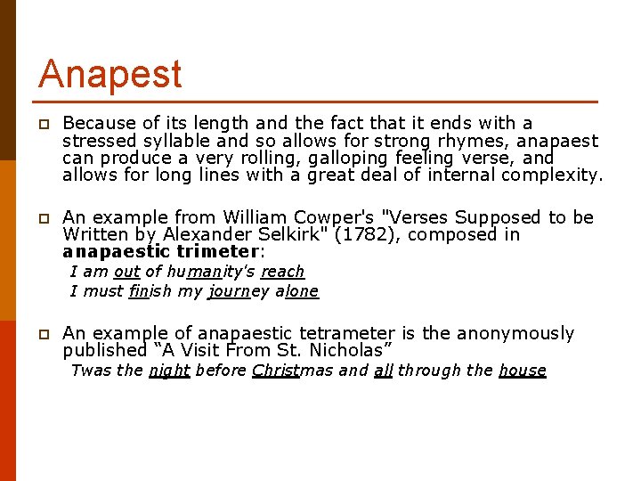 Anapest p Because of its length and the fact that it ends with a