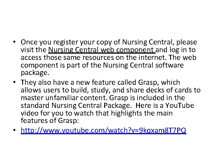  • Once you register your copy of Nursing Central, please visit the Nursing