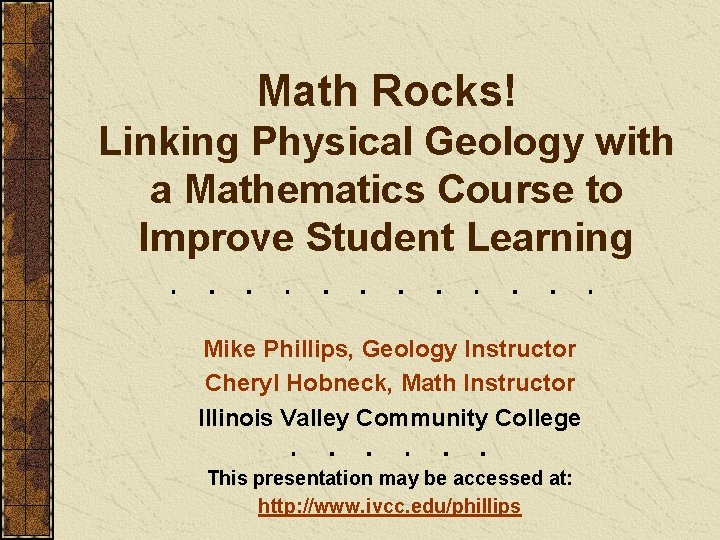 Math Rocks! Linking Physical Geology with a Mathematics Course to Improve Student Learning Mike