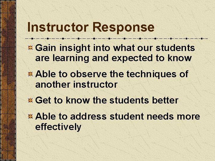 Instructor Response Gain insight into what our students are learning and expected to know