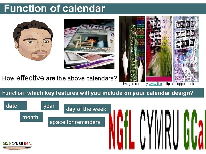 Function of calendar How effective are the above calendars? images courtesy www. the lollipopshoppe.