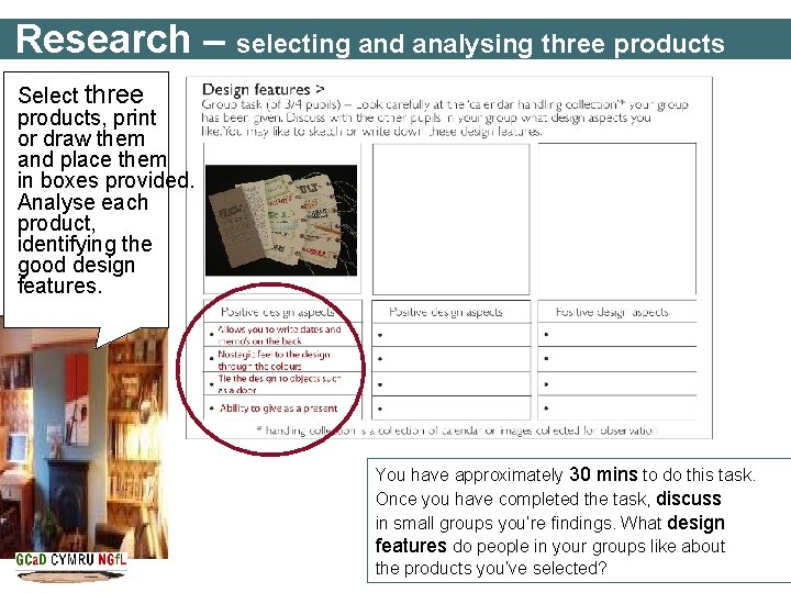 Research – selecting and analysing three products Select three products, print or draw them