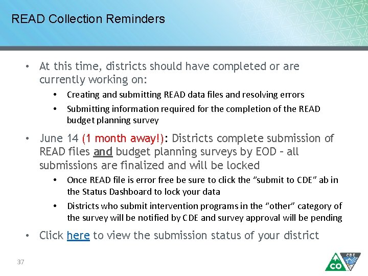 READ Collection Reminders • At this time, districts should have completed or are currently