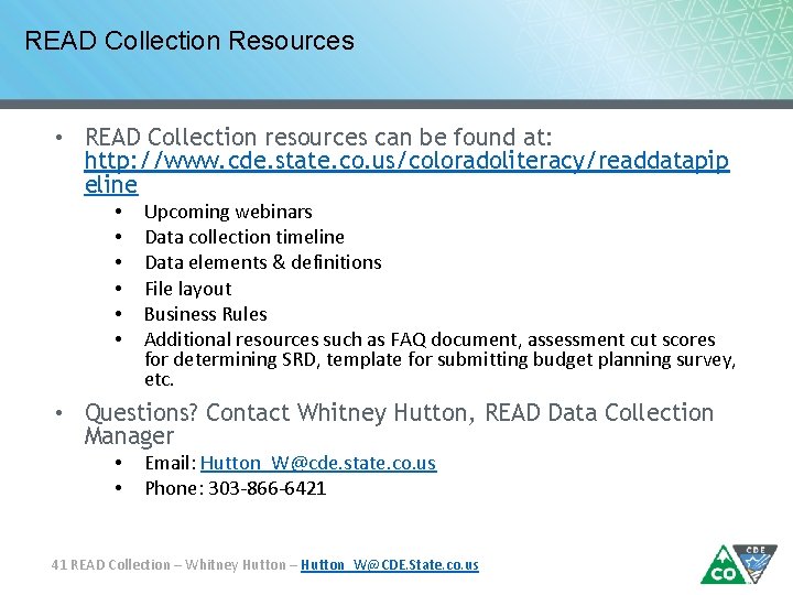 READ Collection Resources • READ Collection resources can be found at: http: //www. cde.