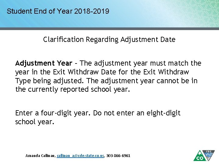 Student End of Year 2018 -2019 Clarification Regarding Adjustment Date Adjustment Year – The