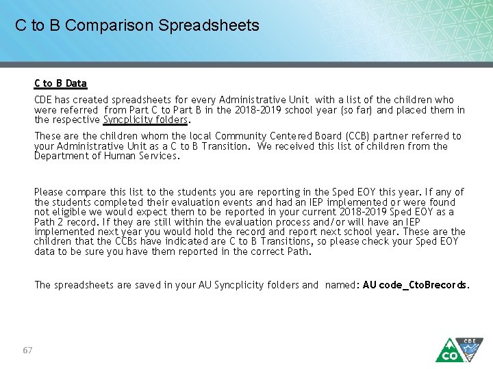 C to B Comparison Spreadsheets C to B Data CDE has created spreadsheets for