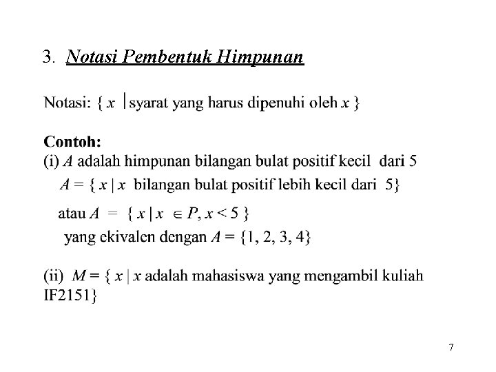 3. Notasi Pembentuk Himpunan 7 