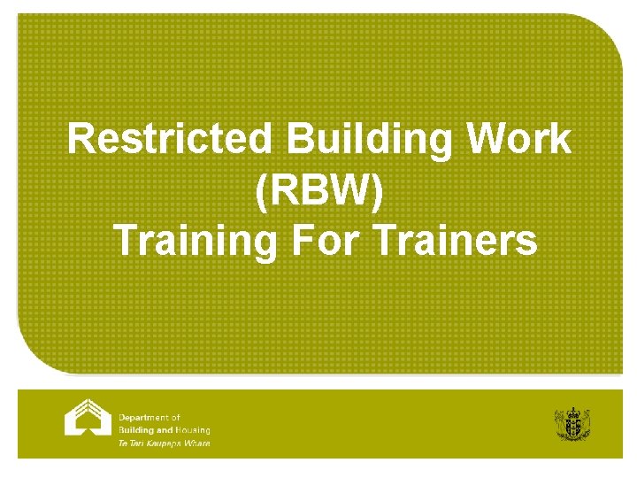 Restricted Building Work (RBW) Training For Trainers 