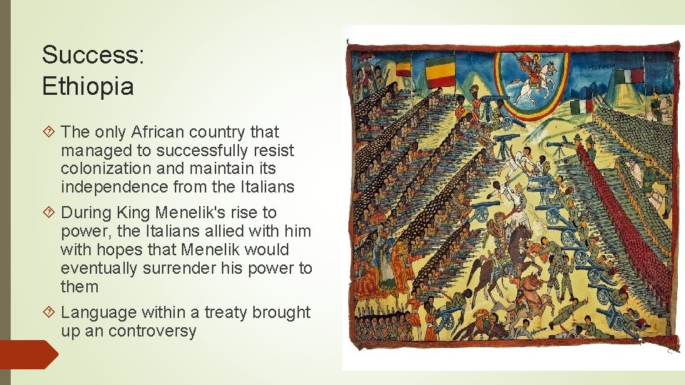 Success: Ethiopia The only African country that managed to successfully resist colonization and maintain Success: Ethiopia The only African country that managed to successfully resist colonization and maintain