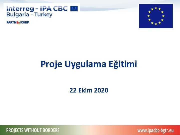 Proje Uygulama Eğitimi 22 Ekim 2020 