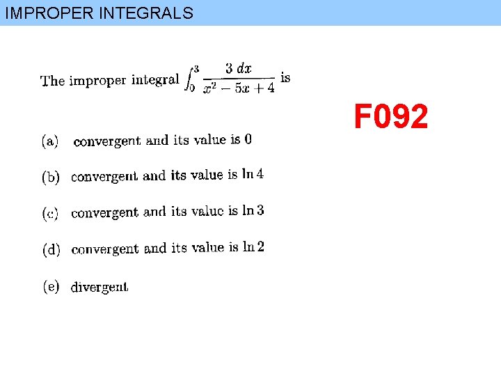 IMPROPER INTEGRALS F 092 