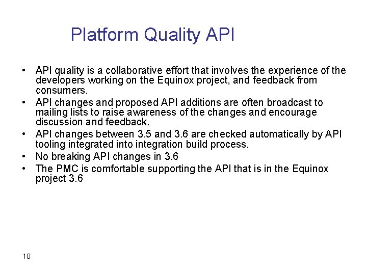 Platform Quality API • API quality is a collaborative effort that involves the experience