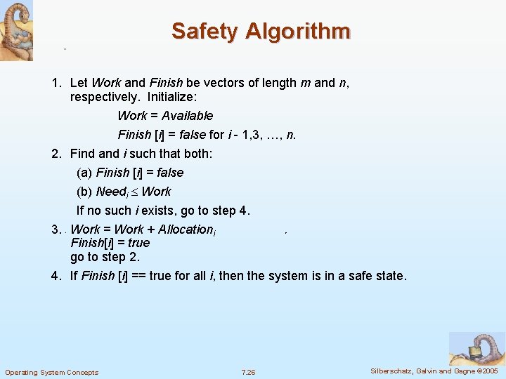 Safety Algorithm 1. Let Work and Finish be vectors of length m and n,