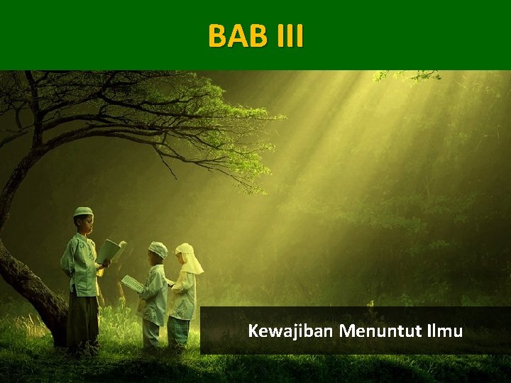 BAB III Kewajiban Menuntut Ilmu 