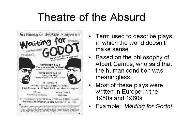 Theatre of the Absurd • Term used to describe plays in which the world