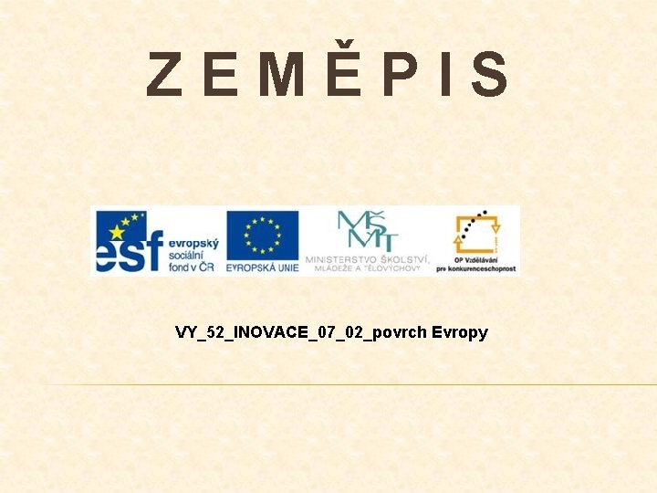 ZEMĚPIS VY_52_INOVACE_07_02_povrch Evropy 