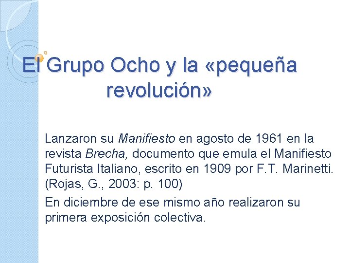 El Grupo Ocho y la «pequeña revolución» Lanzaron su Manifiesto en agosto de 1961