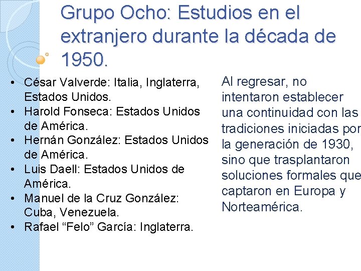 Grupo Ocho: Estudios en el extranjero durante la década de 1950. • César Valverde: