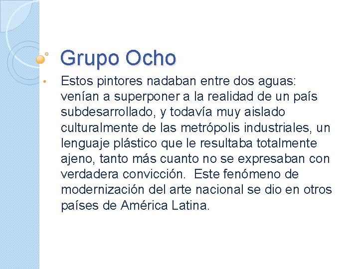 Grupo Ocho • Estos pintores nadaban entre dos aguas: venían a superponer a la