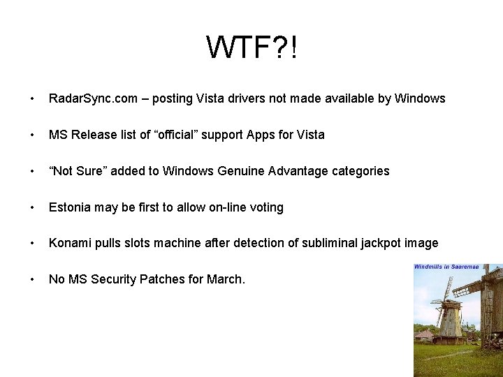 WTF? ! • Radar. Sync. com – posting Vista drivers not made available by