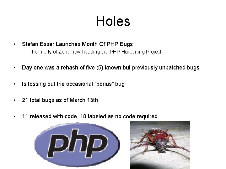 Holes • Stefan Esser Launches Month Of PHP Bugs – Formerly of Zend now