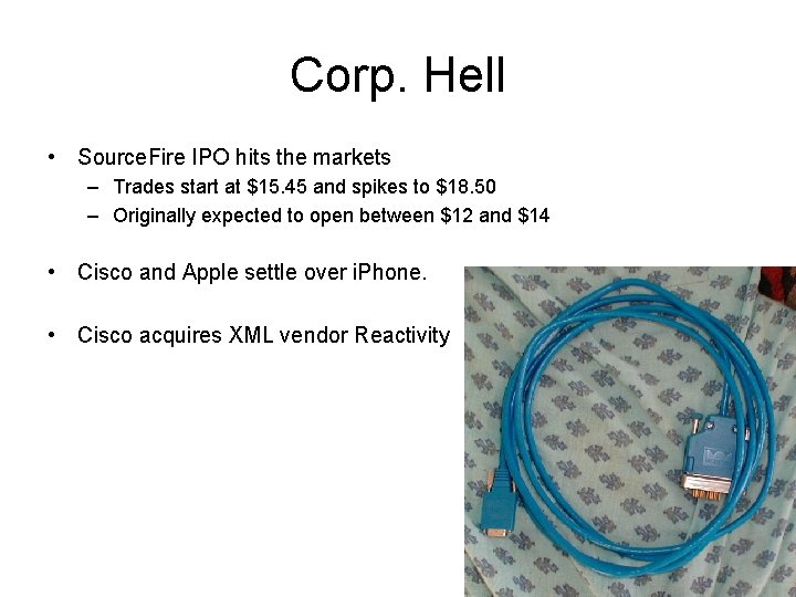 Corp. Hell • Source. Fire IPO hits the markets – Trades start at $15.