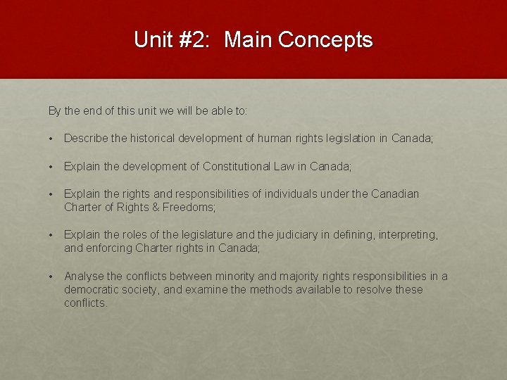 Unit #2: Main Concepts By the end of this unit we will be able