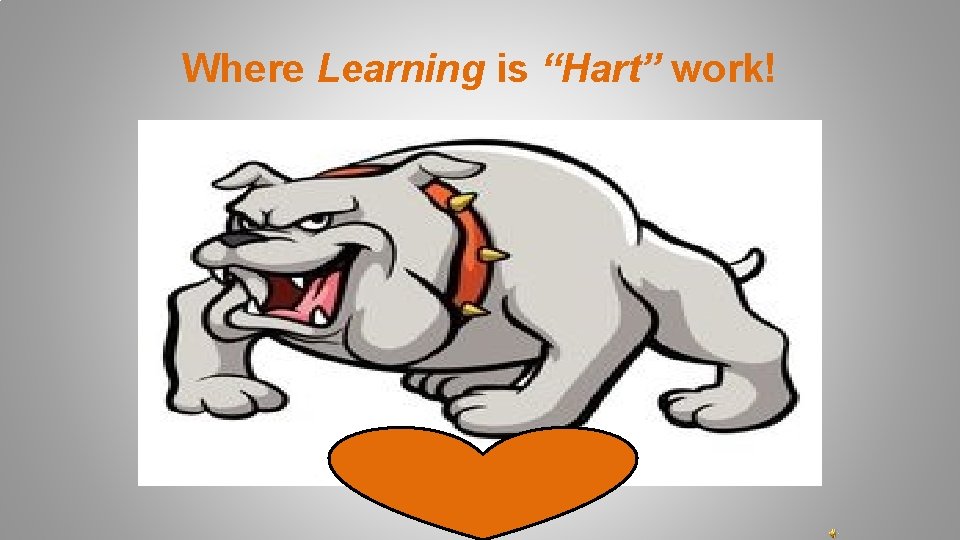 Where Learning is “Hart” work! 