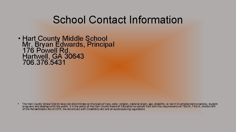 School Contact Information • Hart County Middle School Mr. Bryan Edwards, Principal 176 Powell