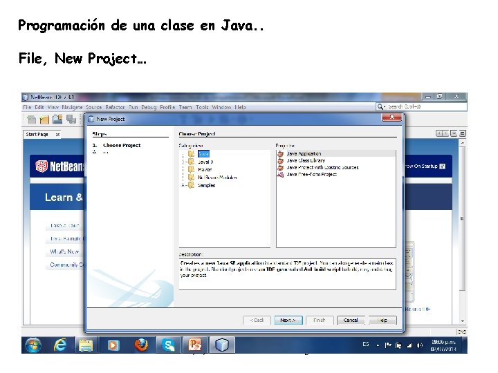 Programación de una clase en Java. . File, New Project… LE, EI, Profesor Ramón