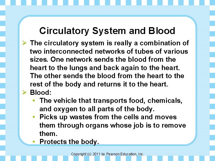 Circulatory System and Blood Ø The circulatory system is really a combination of two