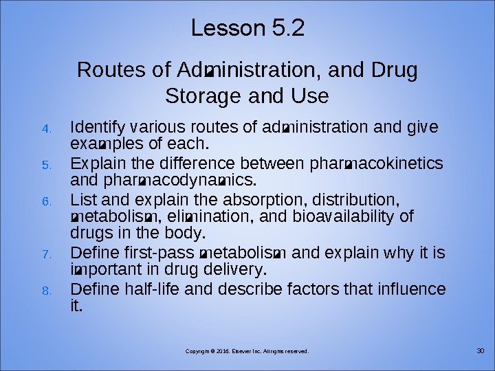 Lesson 5. 2 Routes of Administration, and Drug Storage and Use 4. 5. 6.