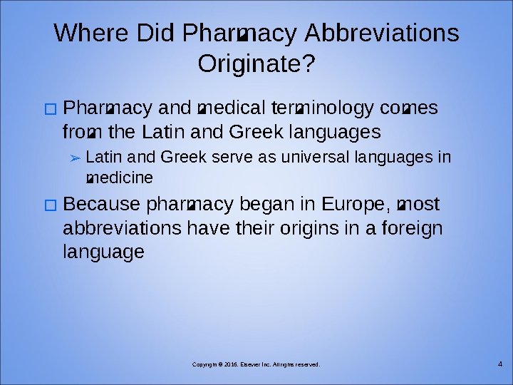 Where Did Pharmacy Abbreviations Originate? � Pharmacy and medical terminology comes from the Latin