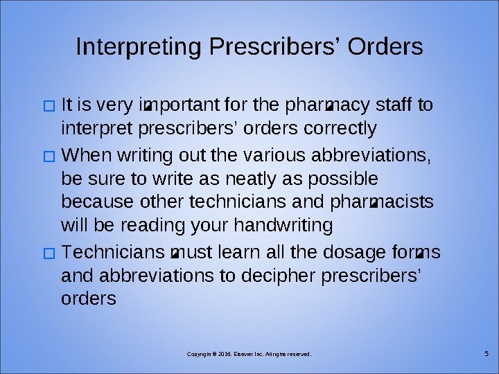 Interpreting Prescribers’ Orders It is very important for the pharmacy staff to interpret prescribers’