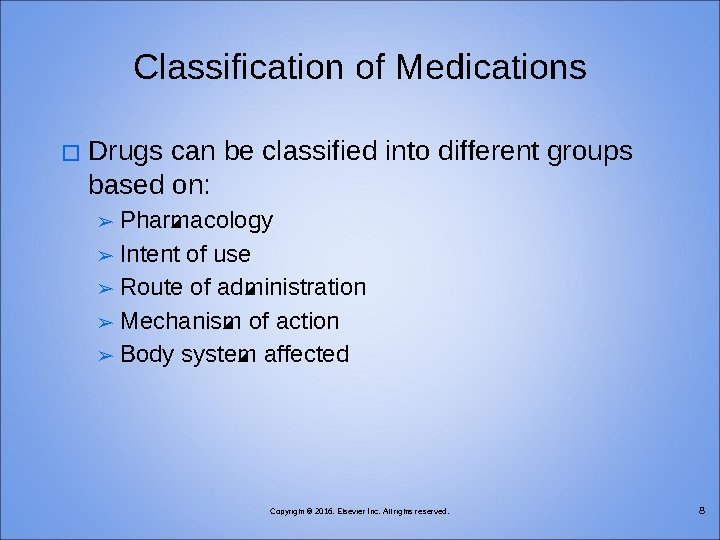 Classification of Medications � Drugs can be classified into different groups based on: Pharmacology