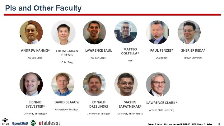 PIs and Other Faculty Andrew B. Kahng / Mohamed Kassem, 2020 -09 -17 CHIPS PIs and Other Faculty Andrew B. Kahng / Mohamed Kassem, 2020 -09 -17 CHIPS