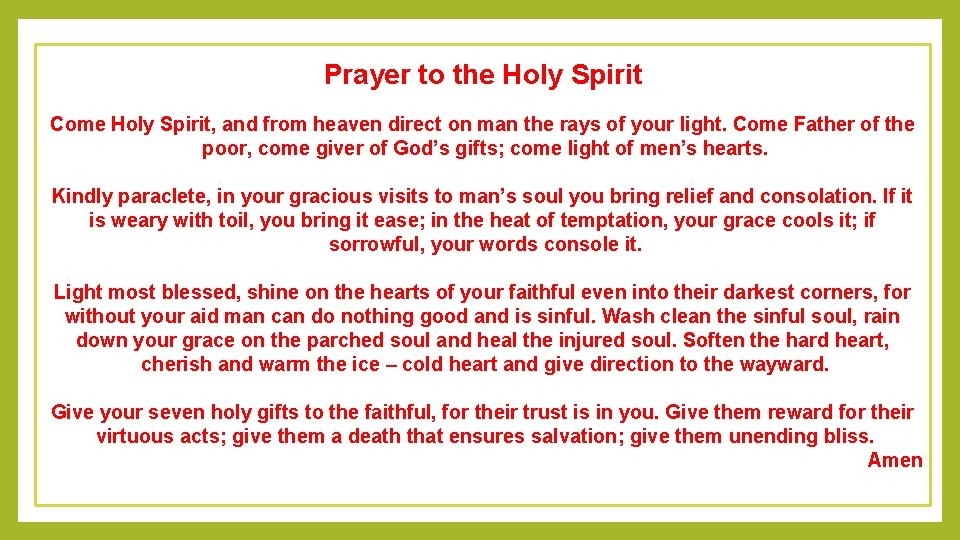 Prayer to the Holy Spirit Come Holy Spirit, and from heaven direct on man