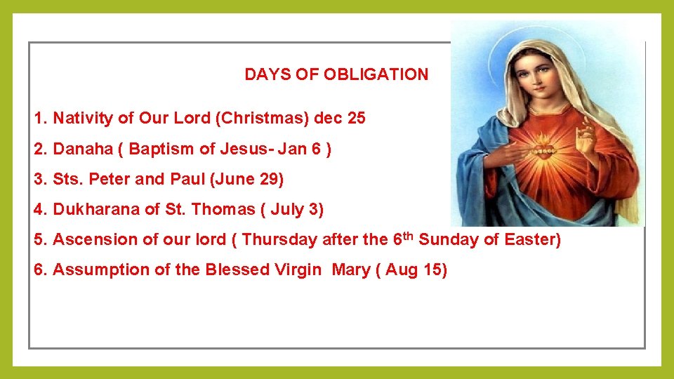 DAYS OF OBLIGATION 1. Nativity of Our Lord (Christmas) dec 25 2. Danaha (