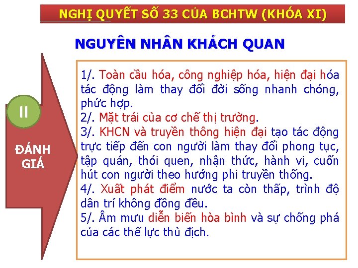 NGHỊ QUYẾT SỐ 33 CỦA BCHTW (KHÓA XI) NGUYÊN NH N KHÁCH QUAN II