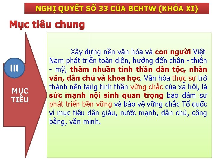 NGHỊ QUYẾT SỐ 33 CỦA BCHTW (KHÓA XI) Mục tiêu chung III MỤC TIÊU