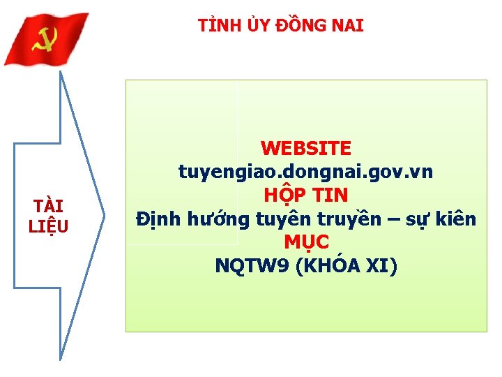 TỈNH ỦY ĐỒNG NAI TÀI LIỆU WEBSITE tuyengiao. dongnai. gov. vn HỘP TIN Định