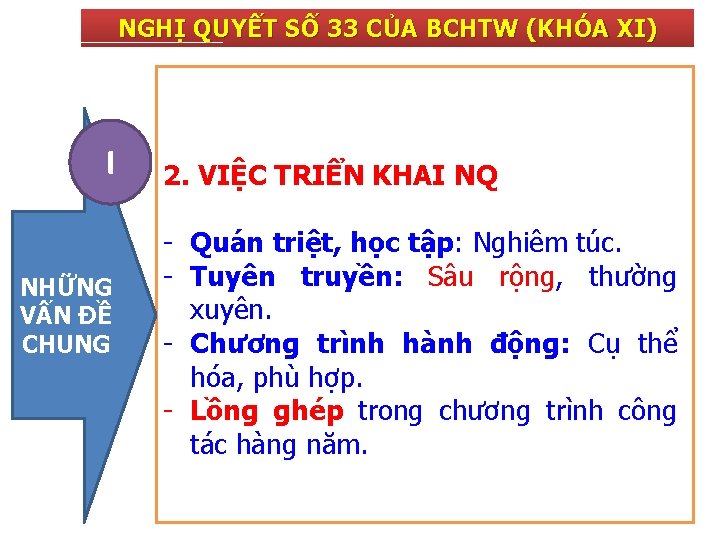 NGHỊ QUYẾT SỐ 33 CỦA BCHTW (KHÓA XI) I NHỮNG VẤN ĐỀ CHUNG 2.