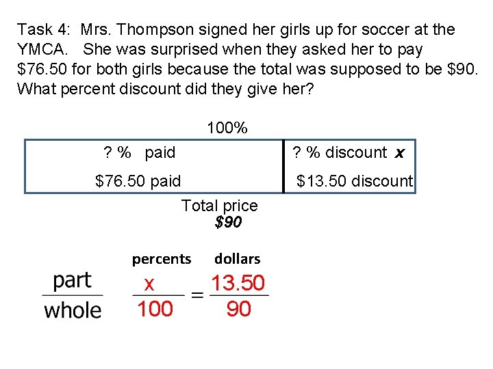 Task 4: Mrs. Thompson signed her girls up for soccer at the YMCA. She