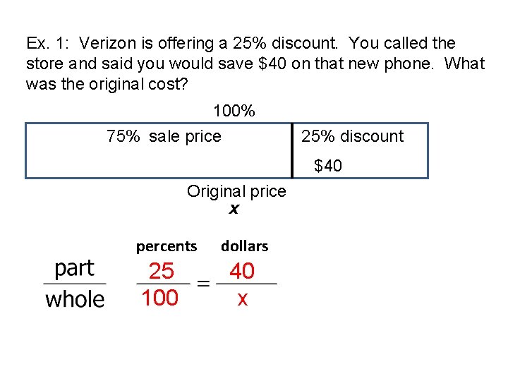 Ex. 1: Verizon is offering a 25% discount. You called the store and said