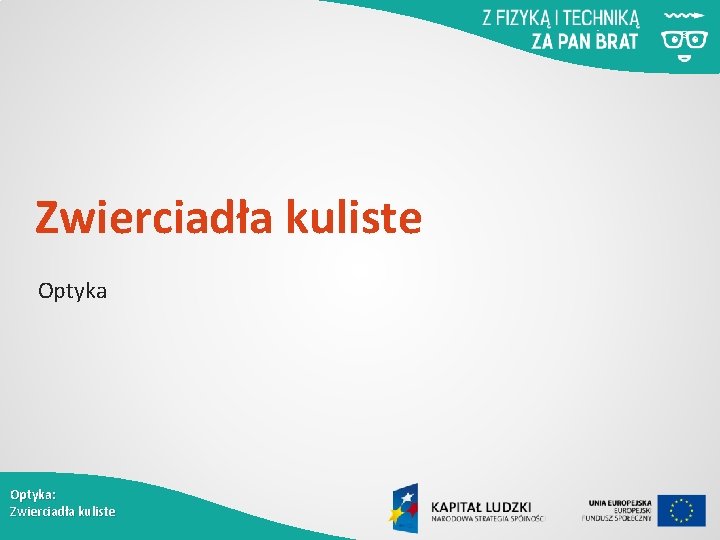 Zwierciadła kuliste Optyka: Zwierciadła kuliste 