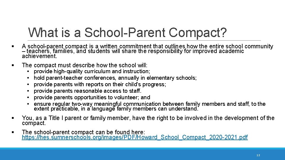 What is a School-Parent Compact? § A school-parent compact is a written commitment that